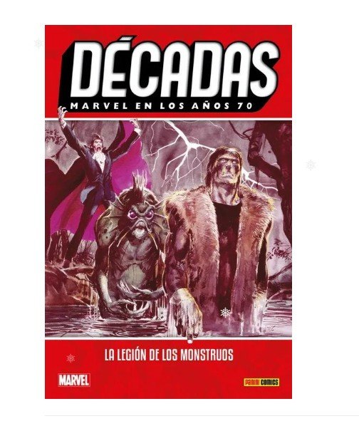Marvel Décadas. Marvel En Los Años 70. La Legión De Los Monstruos