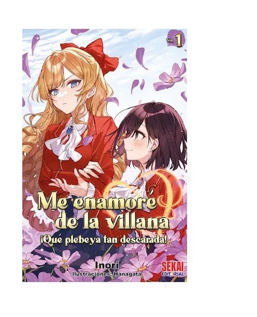 Me enamoré de la Villana; ¡qué plebeya tan descarada! Vol. 1