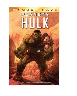 Planet Hulk (Marvel Must Have)