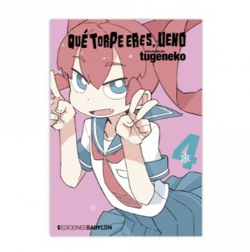 Que torpe eres, ueno vol.4